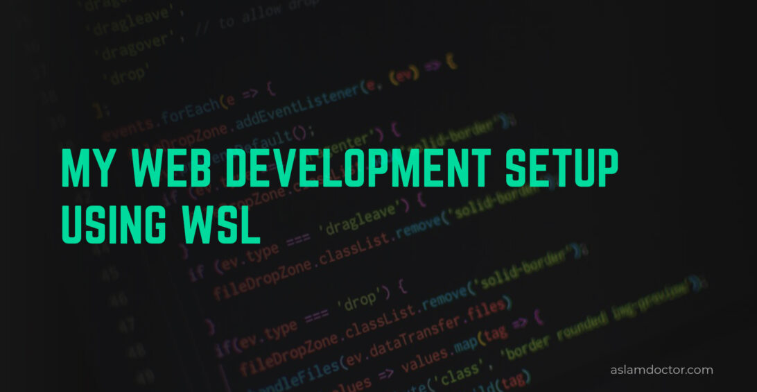 My web development setup using WSL