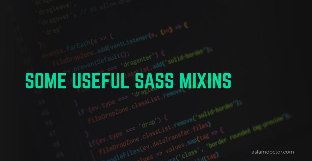 Some useful SASS Mixins
