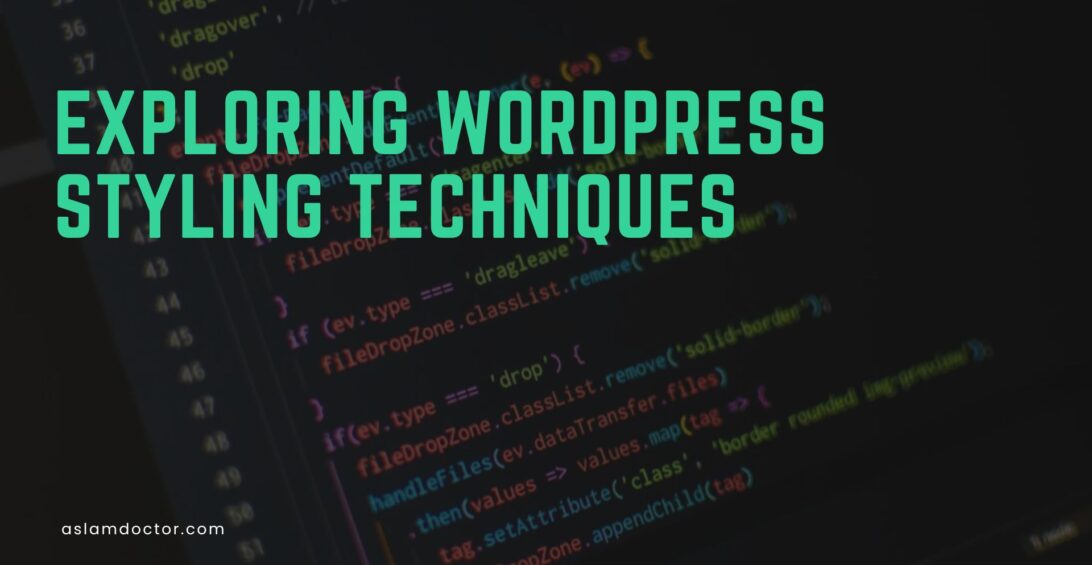 Exploring WordPress Styling Techniques